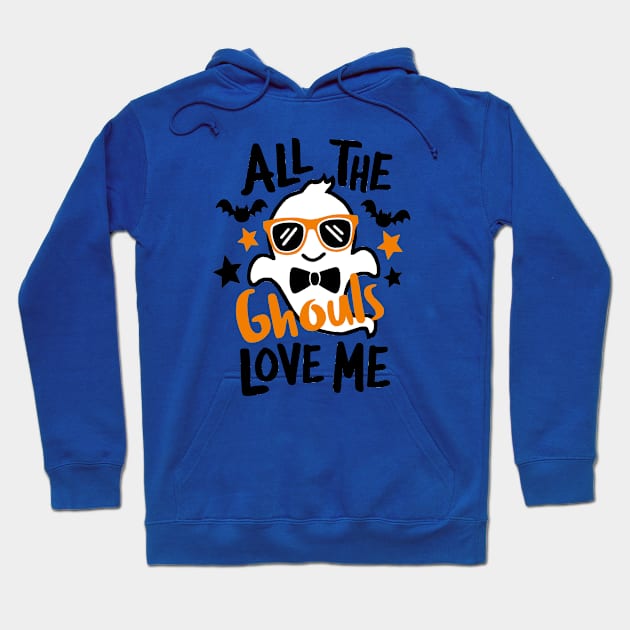 All the Ghouls Love Me Hoodie by FanSwagUnltd